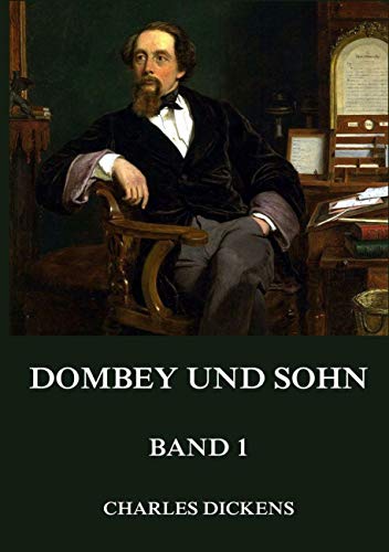 Dombey und Sohn, Band 1 Dombey und Sohn, Band 1