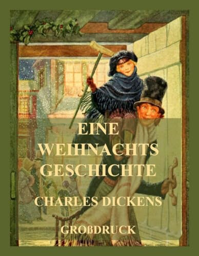 Eine Weihnachtsgeschichte: Deutsche Neuübersetzung Großdruck Eine Weihnachtsgeschichte: Deutsche Neuübersetzung Großdruck von Jazzybee Verlag