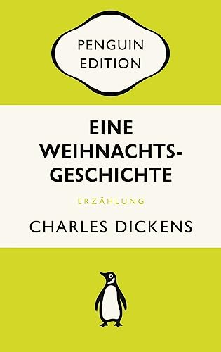 Eine Weihnachtsgeschichte: Penguin Edition (Deutsche Ausgabe) – Die kultige Klassikerreihe – Klassiker einfach lesen