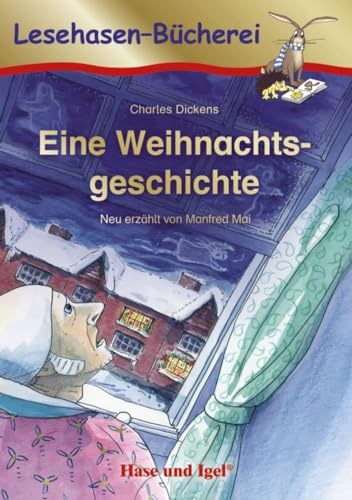 Eine Weihnachtsgeschichte: Schulausgabe (Lesehasen-Bücherei)