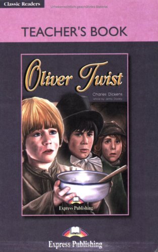 Express Publishing ELT Readers - Level 2 / Oliver Twist - Teacher's Book: Text in English. Class 6/7 Express Publishing ELT Readers - Level 2 / Oliver Twist - Teacher's Book: Text in English. Class 6/7 von Hueber Verlag