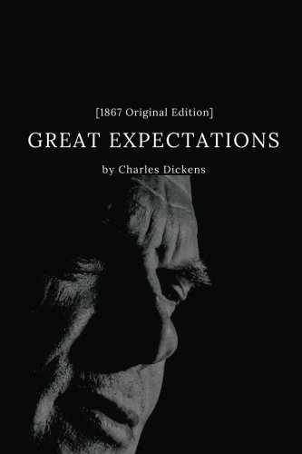 GREAT EXPECTATIONS [1867 Original Edition] by Charles Dickens: GREAT EXPECTATIONS [1867 Original Edition] by Charles Dickens
