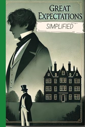 Great Expectations Simplified: Full Book Rewritten in Modern, Easy to Understand English Great Expectations Simplified: Full Book Rewritten in Modern, Easy to Understand English von Independently published