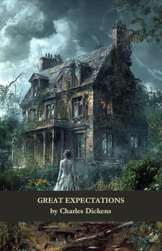 Great Expectations: A Classic Tale of Dreams, Disillusion, and Redemption Great Expectations: A Classic Tale of Dreams, Disillusion, and Redemption von Independently published