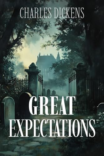 Great Expectations: A Classic in Psychological Literary Fiction and Self-Discovery Great Expectations: A Classic in Psychological Literary Fiction and Self-Discovery von Independently published