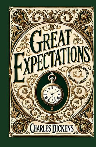 Great Expectations: A Journey of Ambition, Redemption, and Social Class Great Expectations: A Journey of Ambition, Redemption, and Social Class von Independently published