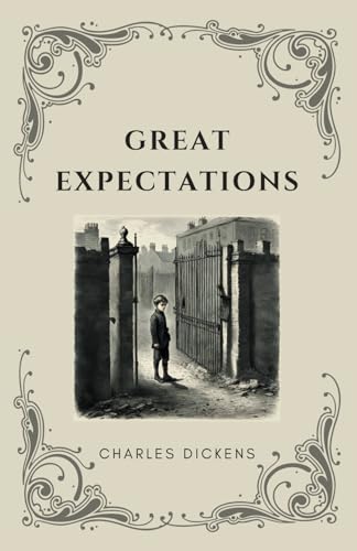 Great Expectations: A Tale of Ambition and Redemption von Independently published