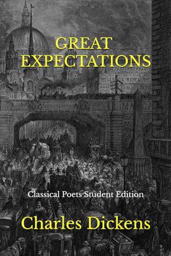 Great Expectations: Classical Poets Student Edition