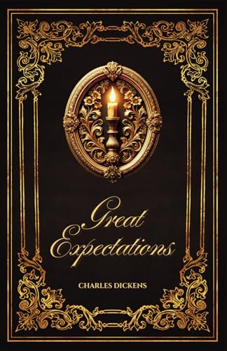 Great Expectations: The Original Classic Novel by Charles Dickens Great Expectations: The Original Classic Novel by Charles Dickens von Independently published