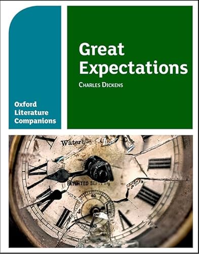 Great Expectations: With all you need to know for your 2022 assessments (Oxford Literature Companions)