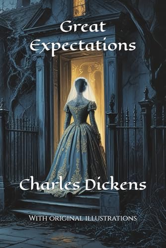 Great Expectations: With original illustrations Great Expectations: With original illustrations von Independently published