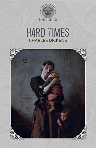 Hard Times (Throne Classics)