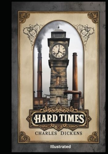 Hard Times by Charles Dickens Hard Times by Charles Dickens