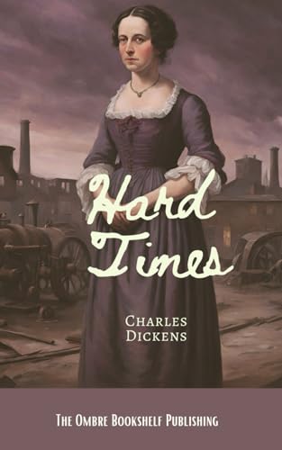 Hard Times: (Annotated)