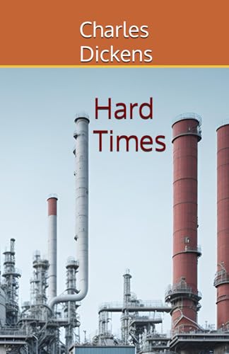 Hard Times: A Satire On Social And Economic Life Hard Times: A Satire On Social And Economic Life von Independently published