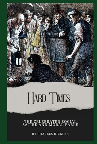 Hard Times: Annotated with a Detailed Biography, Literary Analysis, Author Letters, and Historical Context. Hard Times: Annotated with a Detailed Biography, Literary Analysis, Author Letters, and Historical Context. von Independently published