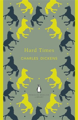 Hard Times: Charles Dickens (The Penguin English Library)