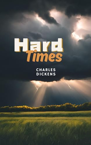 Hard Times: Classic Books on Human Nature von Independently published
