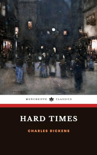 Hard Times: The 1854 Victorian Literary Classic