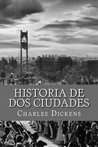 Historia de dos Ciudades (Spanish Edition) von Createspace Independent Publishing Platform
