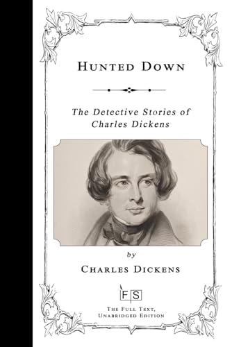 Hunted Down: The Detective Stories of Charles Dickens Hunted Down: The Detective Stories of Charles Dickens von Independently published
