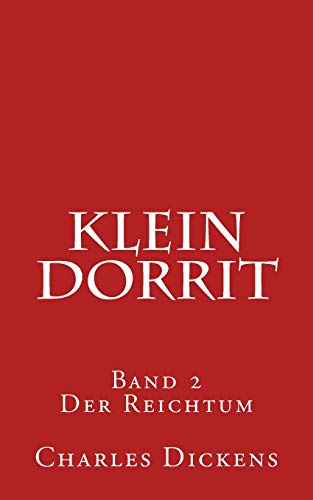 Klein Dorrit: Band 2. Der Reichtum