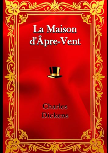 La Maison d'Âpre-Vent: (Bleak House) von Independently published