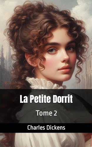 La Petite Dorrit Tome 2: Little Dorrit von Independently published