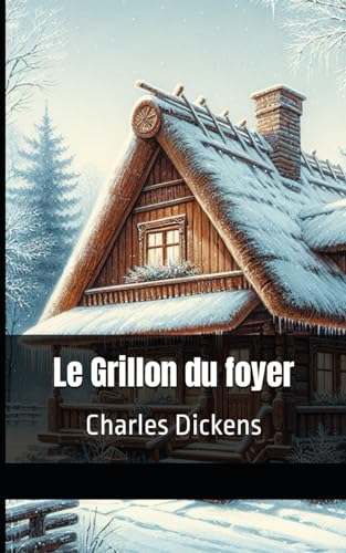 Le Grillon du foyer: Charles Dickens