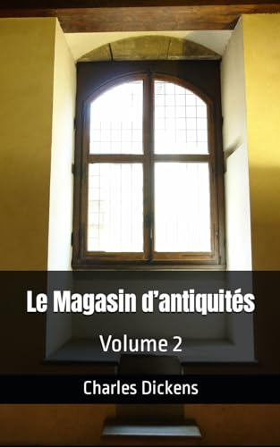 Le Magasin d’antiquités: Volume 2