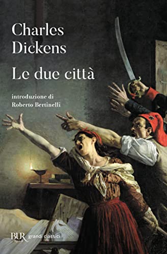 Le due città (BUR I grandi romanzi) Le due città (BUR I grandi romanzi)