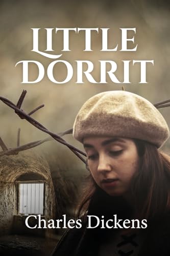 Little Dorrit (ANNOTATED) (Sastrugi Press Classics)