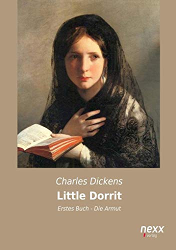Little Dorrit: Erstes Buch - Die Armut Little Dorrit: Erstes Buch - Die Armut