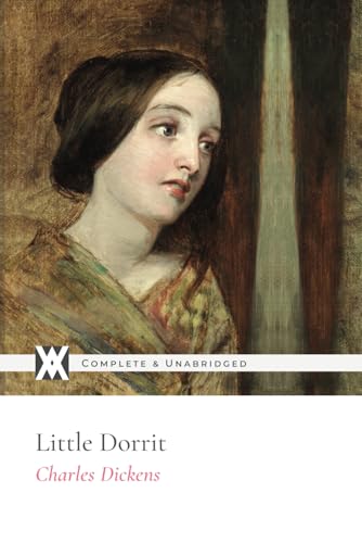 Little Dorrit: With 41 Original Illustrations Little Dorrit: With 41 Original Illustrations von New West Press