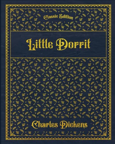 Little Dorrit: With original illustrations - annotated