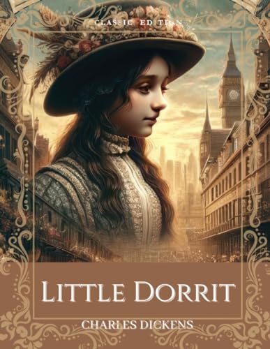 Little Dorrit: with original illustrations von Independently published