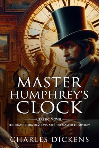 Master Humphrey's Clock : Complete with Classic illustrations and Annotation