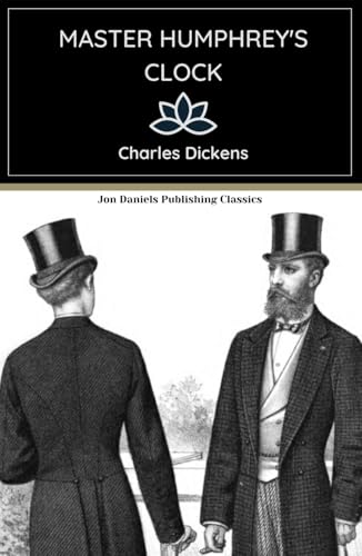 Master Humphrey's Clock: An Original and Unabridged Edition Master Humphrey's Clock: An Original and Unabridged Edition von Independently published