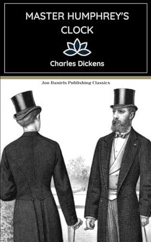 Master Humphrey's Clock: An Original and Unabridged Edition Master Humphrey's Clock: An Original and Unabridged Edition von Independently published