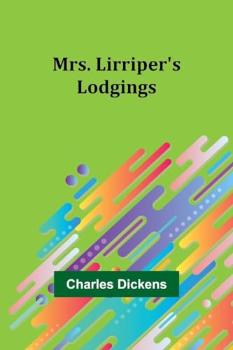 Mrs. Lirriper's Lodgings von Alpha Edition