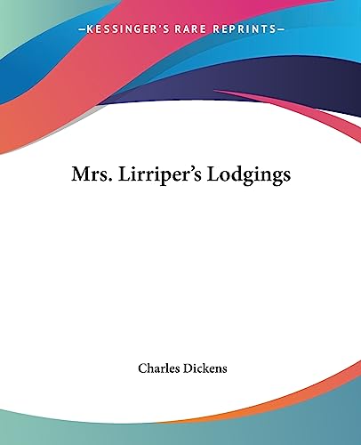 Mrs. Lirriper's Lodgings Mrs. Lirriper's Lodgings von Kessinger Publishing