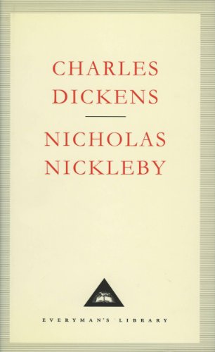 Nicholas Nickleby: Charles Dickens (Everyman's Library CLASSICS)