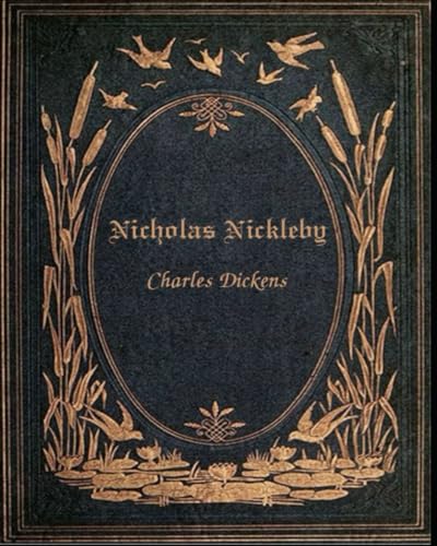 Nicholas Nickleby: With original illustrations Nicholas Nickleby: With original illustrations von Independently published