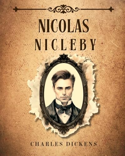 Nicholas Nickleby: with original illustrations