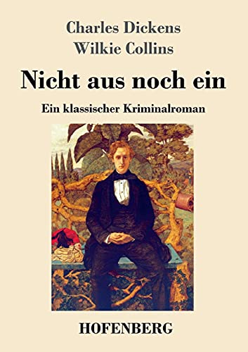 Nicht aus noch ein: Ein klassischer Kriminalroman von Hofenberg