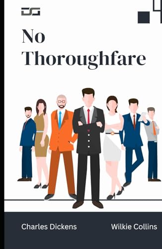 No Thoroughfare: A Drama: In Five Acts: An Original and Unabridged Edition No Thoroughfare: A Drama: In Five Acts: An Original and Unabridged Edition von Independently published