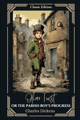 OLIVER TWIST Or The Parish Boy’s Progress: With Original Classic Illustrations von Independently published