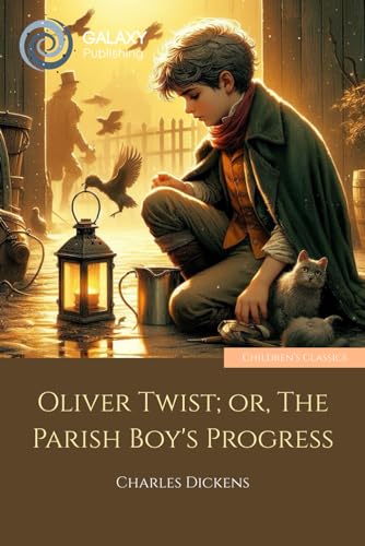 Oliver Twist; or, The Parish Boy's Progress von Independently published