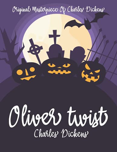 Oliver Twist By Charles Dickens Annotated.