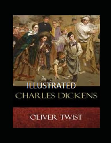 Oliver Twist Illustrated von Independently published